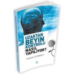 Ergün Collection Uzaktan Beyin Kontrolü Nasıl Yapılıyor?