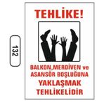 Ergündoğdu 132 Tehlike! Balkon, Merdiven Ve Asansör Boşluğuna Yaklaşmayın PVC Uyarı Levhası 25 x 35 cm
