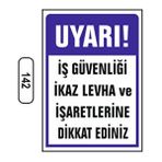 Ergündoğdu 142 Uyarı: İş Güvenliği İkaz Levha Ve İşaretlerine Uyunuz Pvc Uyarı Levhası 25 X 35 Cm