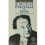 ERICH FROMM VE DIN TANRISIZ BIR DINDARIN HÜMANİSTİK DIN ANLAYIŞI - MUSTAFA DOĞAN KARACOŞKUN