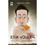 Erik Vogler ve Ölümcül Mango Şerbeti - Beatriz Oses