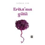 Erika'Nın Gülü - Yağmur Can