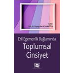 Eril Egemenlik Bağlamında Toplumsal Cinsiyet Anı Yayıncılık