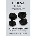 Erilsa Sertifikalı Obsidyen Taşı Kütle 25-30 mm Ham İşlenmemiş - Doğal Koruma Taşı