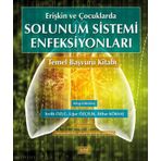 Erişkin ve Çocuklarda Solunum Sistemi Enfeksiyonları - Kolektif