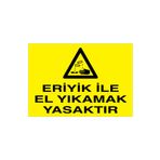 Eriyik İle El Yıkamak Yasaktır Uyarı Tabelası - 50x70 Alüminyum Kompozit Panel - TM2