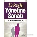 Erkeği Yönetme Sanatı - Hamdi Kalyoncu