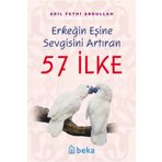Erkeğin Eşine Sevgisini Artıran 57 İlke - Adil Fethi Abdullah