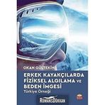 Erkek Kayakçılarda Fiziksel Algılama ve Beden İmgesi - Okan Gültekin