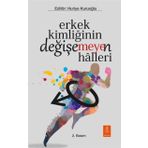 Erkek Kimliğinin Değişemeyen Halleri - Ahmet Oktan Huriye Kuruoğlu Ahmet Talimciler Aslı Karamollaoğlu Favaro Canan Uluyağcı Gülgün Meşe Güliz Gülçin Güzelgün Lale Kabadayı Mehmet Oğulcan Turan Nesrin Kula Demir Nevin Yıldırım Koyuncu Zühal Çetin Özkan
