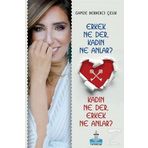 Erkek Ne Der Kadın Ne Anlar? - Gamze Berberci Çelik