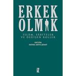 Erkek Olmak: İslam, Sabiteler ve Değişen Roller