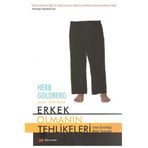 ERKEK OLMANIN TEHLIKELERI - HERB GOLDBERG
