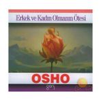 ERKEK VE KADIN OLMANIN ÖTESİ - OSHO (BHAGMAN SHREE RAJNEESH)