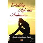 Erkekler Aşktan Anlamaz - Sıdıka Karabulut