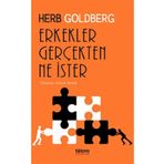 ERKEKLER GERÇEKTEN NE İSTER? - HERB GOLDBERG