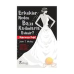 ERKEKLER NEDEN BAZI KADINLARLA EVLENIR? - JOHN T. MOLLOY