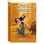 ERKEKLER NEDEN YALAN SÖYLER? KADINLAR NEDEN AĞLAR? - ALLAN PEASE;BARBARA PEASE