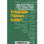 Erkekliğin Türkiye Halleri - Hande Eslen Ziya Güler Okman Fişek Hale Bolak Boratav
