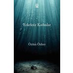 Erkeksiz Kadınlar - Özüm Özbay