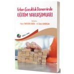 Erken Çocukluk Döneminde Eğitim Yaklaşımları Feyza Tantekin Erden H. Özlen Demircan