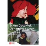 Erken Çocukluk Döneminde Oyun - Hülya Gülay Ogelman