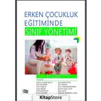 Erken Çocukluk Eğitiminde Sınıf Yönetimi - Kolektif