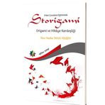 Erken Çocukluk Eğitiminde Storigami-Origami ve Hikaye Kardeşliği-Eğiten Kitap