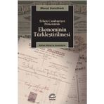 ERKEN CUMHURIYET DÖNEMİNDE EKONOMININ TÜRKLEŞTİRİLMESİ - MURAT KORALTÜRK