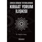 Erken Dönem Tefsirlerinde Kıraat Yorum İlişkisi - Necattin Hanay