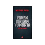 Erken Kırılan Yumurta Aşil'in Topuğu - Mustafa Önsel