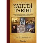 ERKEN MODERN DÖNEM YAHUDI TARIHI YAHUDI TOPLULUKLARA ÖZGÜ TARIHI VE KÜLTÜREL OLGULAR, BU TOPLULUKLAR ARASINDAKI ETKILEŞIMLER - DAVID B. RUDERMAN