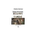 Erken Ortaçağda Bizans Tarihi - Frederic Harrison