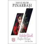 Erkilet Güzeli Bağlar Bozuyor - Yavuz Selim Pınarbaşı