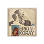 Erkin Koray Mesafeler - Silinmeyen Hatıralar 45 Lik Plak (Orijinal 1973 Dönem Baskı Plak)