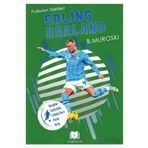 Erling Haaland Futbolun Dahileri B. Muroski Parana Yayınları