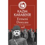Ermeni Dosyası - Kazım Karabekir