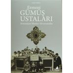 Ermeni Gümüş Ustaları - Osep Tokat