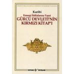 ERMENI İDDİALARINA YANIT GÜRCÜ DEVLETI'NIN KIRMIZI KİTAP'I - KARIBI
