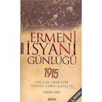Ermeni İsyanı Günlüğü 1915 - Orhan Sakin