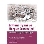 ERMENI İSYANI VE HARPUT ERMENLERI ARAT-GAKGOŞ DİYALOĞU - RAMAZAN DEMIR
