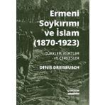 Ermeni Soykırımı ve İslam (1870-1923) - Denis Dreisbusch