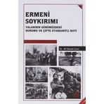 Ermeni Soykırımı Yalanının Günümüzdeki Durumu ve Çifte Standartlı Batı - Ali Nazmi Çora