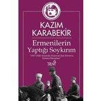 Ermenilerin Yaptığı Soykırım - Kazım Karabekir
