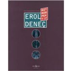 Erol Deneç - Retrospektif - Retrospective - Kollektif Heyet-Kurul-Komisyon