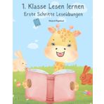 Erste Schritte Leseübungen – 1. Klasse Lesen lernen Deutsch-Bulgarisch: Mein großes Schulheft für gute Noten – Kurzgeschichten-Lesebuch für Kinder ab 6 Jahren, Vorschule