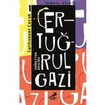Ertuğrul Gazi Aşiretten Beyliğe-Tarihsever Çocuk 1 - İsmail Bilgin