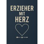 Erzieher mit Herz: A5 Notizbuch als Geschenk für Erzieher | Persönlich signieren und Danke sagen