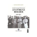 Erzurum'dan Ölümüne Kadar Atatürk'le Beraber (I-II.Cilt Takım)...