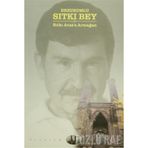 ERZURUMLU SITKI BEY - MEHMET KARATAŞ